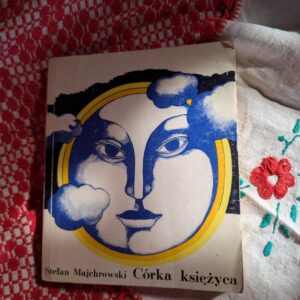 Moon Daughter vintage book for children stefan majchrowski